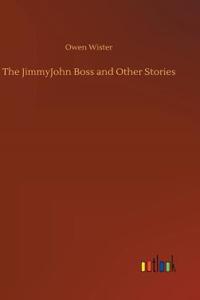 The JimmyJohn Boss and Other Stories