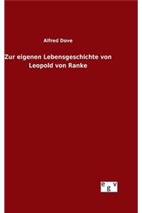 Zur eigenen Lebensgeschichte von Leopold von Ranke