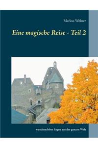 Eine magische Reise - Teil 2