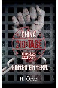 China - 210 Tage hinter Gittern