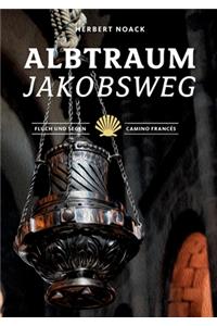 Albtraum Jakobsweg