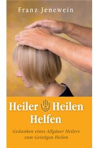 Heiler - Heilen - Helfen