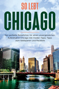 So lebt Chicago