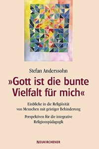 Gott ist die bunte Vielfalt fur mich