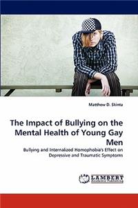 Impact of Bullying on the Mental Health of Young Gay Men