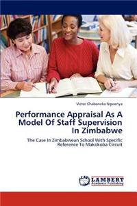 Performance Appraisal As A Model Of Staff Supervision In Zimbabwe