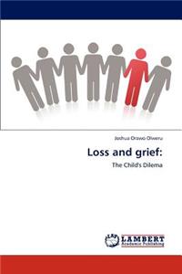 Loss and grief