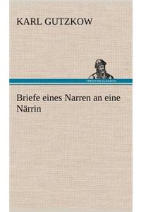 Briefe Eines Narren an Eine Narrin