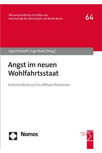 Angst Im Neuen Wohlfahrtsstaat: Kritische Blicke Auf Ein Diffuses Phanomen