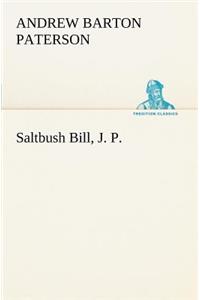 Saltbush Bill, J. P.