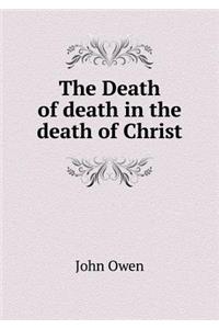 The Death of Death in the Death of Christ