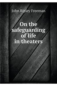 On the safeguarding of life in theaters