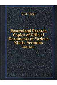 Basutoland Records Copies of Official Documents of Various Kinds, Accounts Volume 1