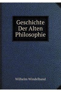 Geschichte Der Alten Philosophie
