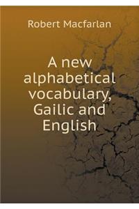 A New Alphabetical Vocabulary, Gailic and English