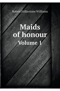 Maids of Honour Volume 1