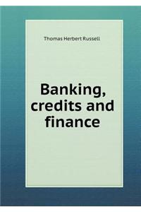 Banking, Credits and Finance