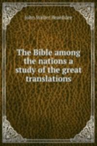 THE BIBLE AMONG THE NATIONS A STUDY OF