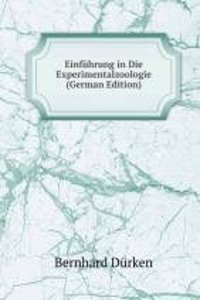 Einfuhrung in Die Experimentalzoologie (German Edition)