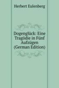 DOGENGL CK EINE TRAG  DIE IN F NF AUFZ