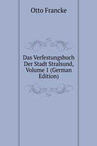 Das Verfestungsbuch Der Stadt Stralsund, Volume 1 (German Edition)