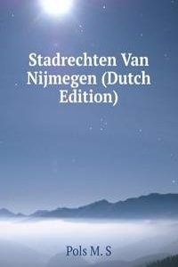 Stadrechten Van Nijmegen (Dutch Edition)