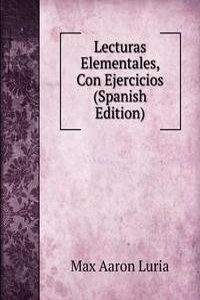 Lecturas Elementales, Con Ejercicios (Spanish Edition)