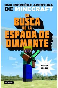 En Busca de la Espada de Diamante: Una Increible Aventura de Minecraft