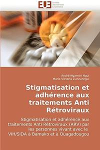 Stigmatisation Et Adhérence Aux Traitements Anti Rétroviraux