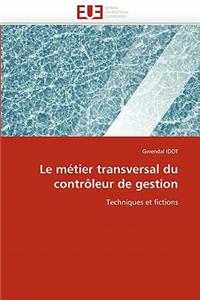 Le M�tier Transversal Du Contr�leur de Gestion