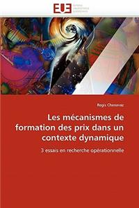 Les M�canismes de Formation Des Prix Dans Un Contexte Dynamique