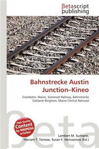 Bahnstrecke Austin Junction-Kineo