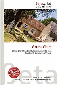 Gron, Cher