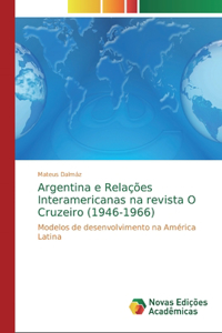 Argentina e Relações Interamericanas na revista O Cruzeiro (1946-1966)
