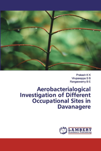 Aerobacterialogical Investigation of Different Occupational Sites in Davanagere
