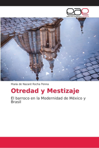 Otredad y Mestizaje