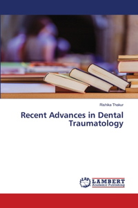 Recent Advances in Dental Traumatology