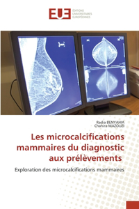 Les microcalcifications mammaires du diagnostic aux prélèvements