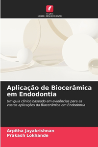 Aplicação de Biocerâmica em Endodontia