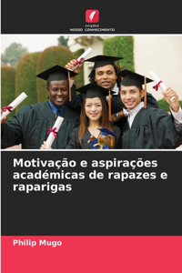 Motivação e aspirações académicas de rapazes e raparigas