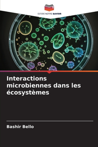 Interactions microbiennes dans les écosystèmes