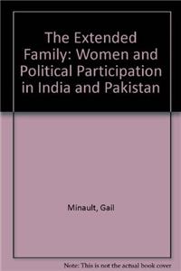 The Extended Family: Women and Political Participation in India and Pakistan