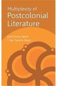 Multiplexitiy of Post Colonial Literature