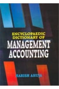 Encyclopaedic Dictionary of Management Accounting