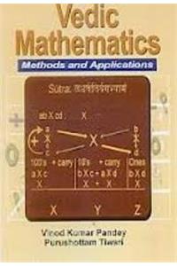 Vedic Mathematics - Methods and Applications