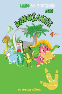 Libro Da Colorare Con Dinosauri Per Bambini Da 2 A 6 Anni