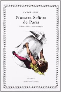 Nuestra Senora De Paris (Letras universales/ Universal Writings)