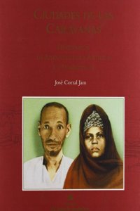 Ciudades de las caravanas. itinerarios de arquitectura antigua en Mauritania