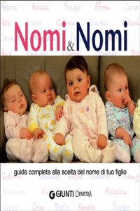 Nomi & Nomi Guida completa alla scelta del nome di tuo figlio