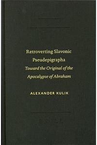 Retroverting Slavonic Pseudepigrapha